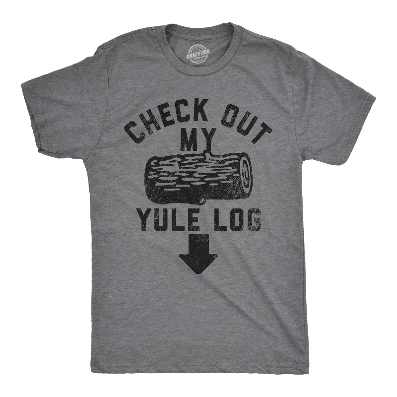 Check Out My Yule Log Men's T Shirt