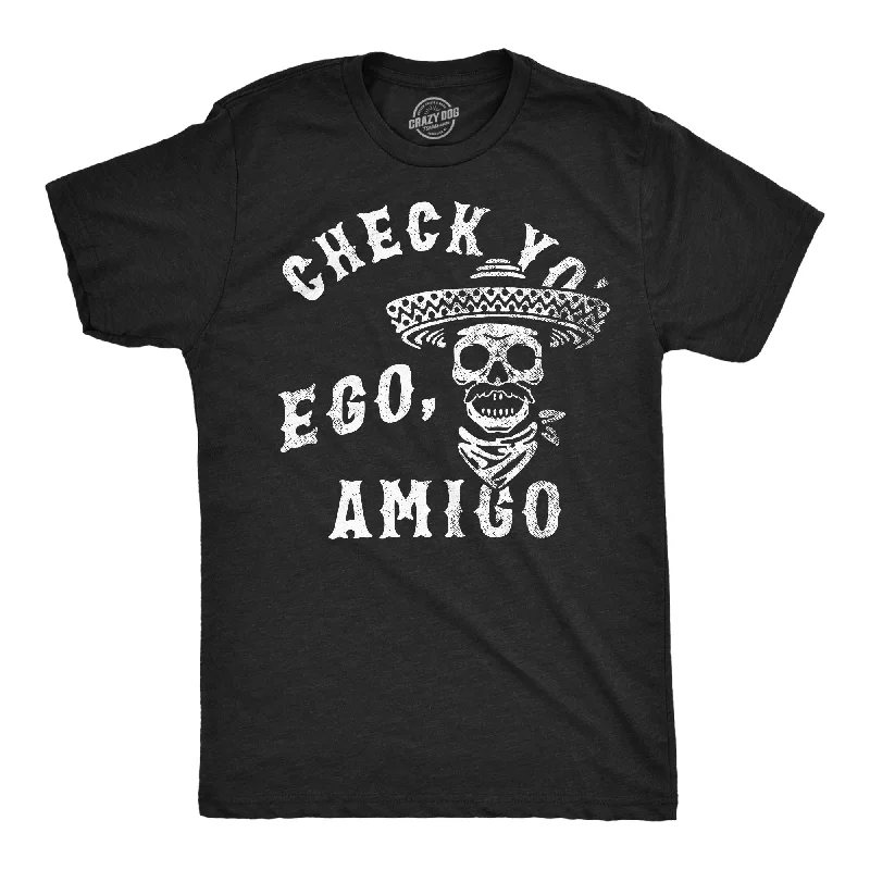 Super Bargain Check Yo Ego Amigo Men's T Shirt