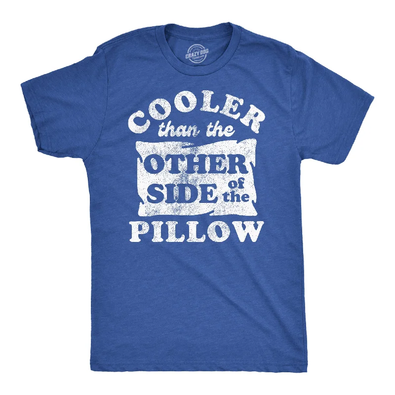 Pay Less Cooler Than The Other Side Of The Pillow Men's T Shirt