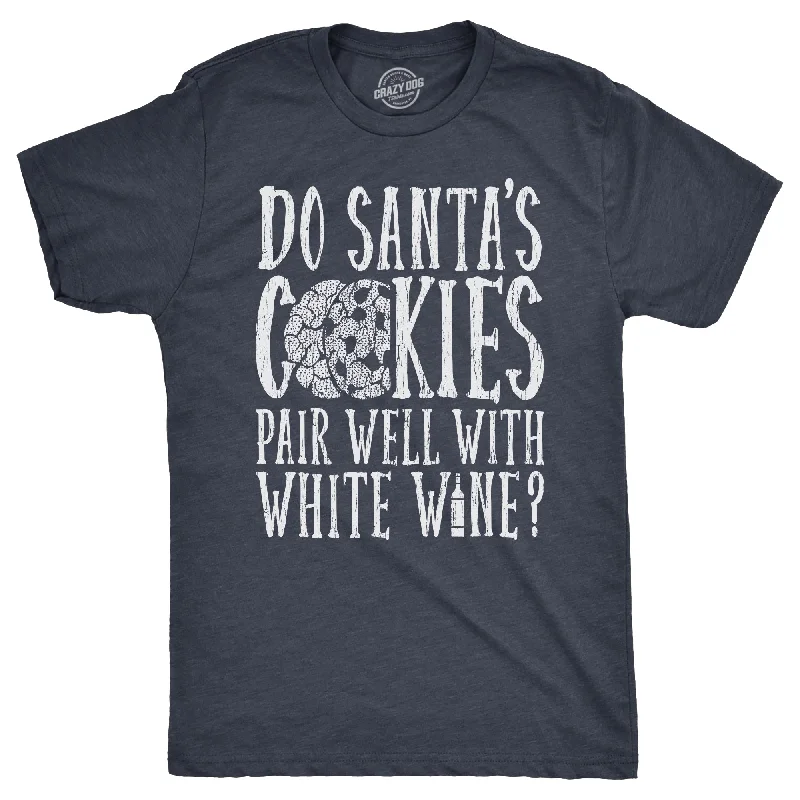 Do Santas Cookies Pair Well With White Wine Men's T Shirt