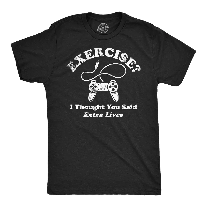 The Best Deal Exercise I Thought You Said Extra Lives Men's T Shirt