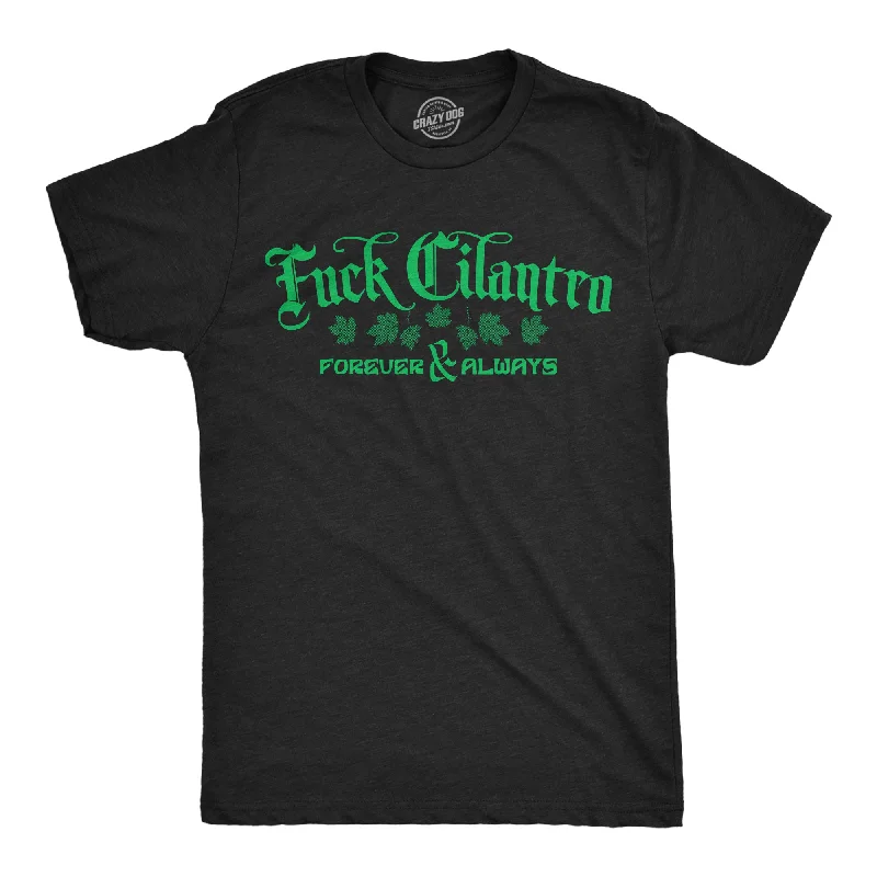 Can't Miss Fuck Cilantro Men's T Shirt