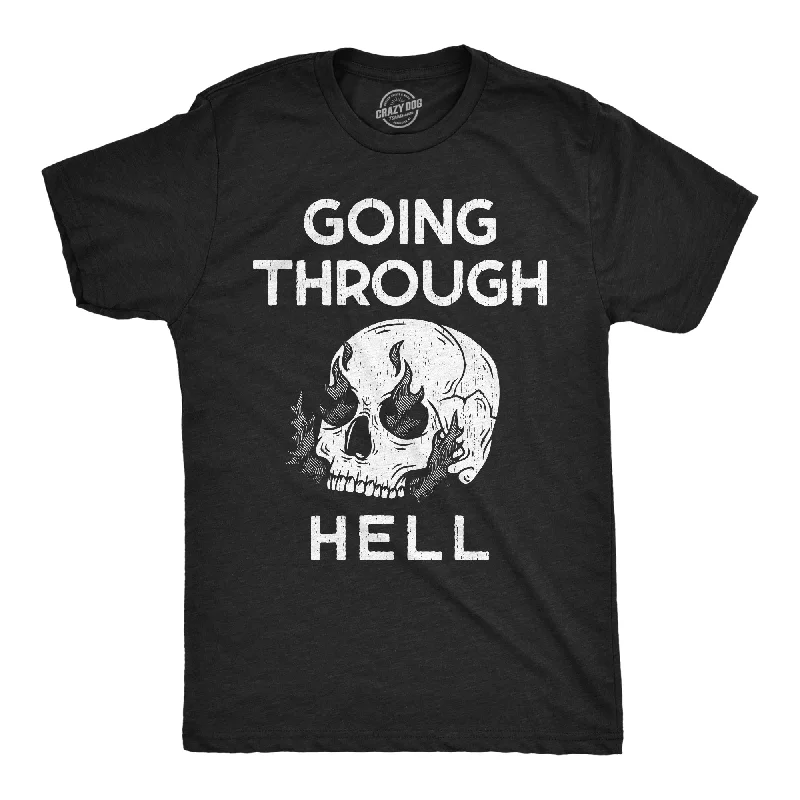 Weekend Offers That Excite Going Through Hell Men's T Shirt
