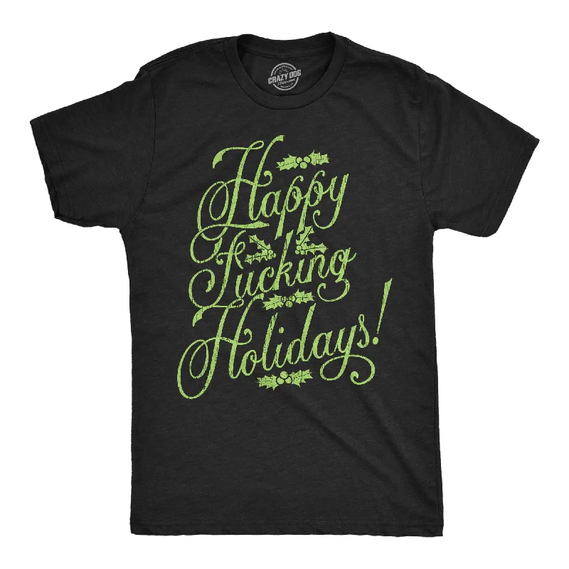 Best Bargains Happy Fucking Holidays Men's T Shirt