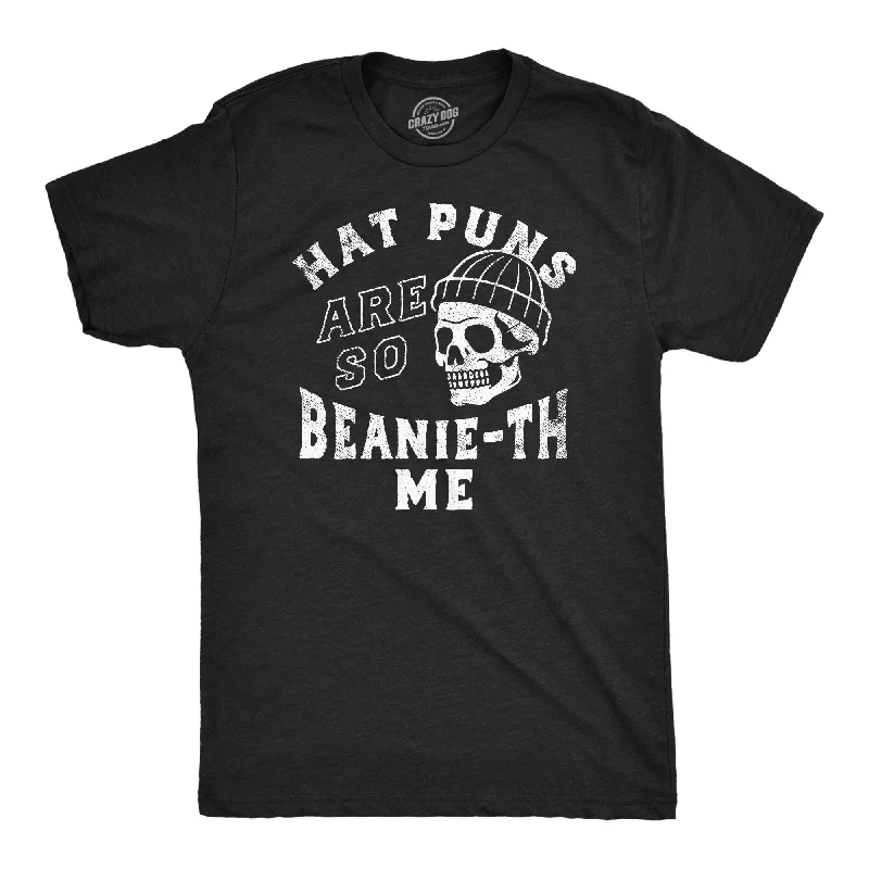 Weekend Specials Just for You Hat Puns Are So Beanie-th Me Men's T Shirt
