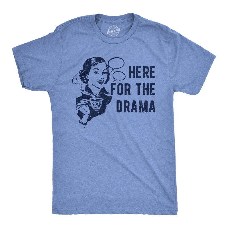 Here For The Drama Men's T Shirt