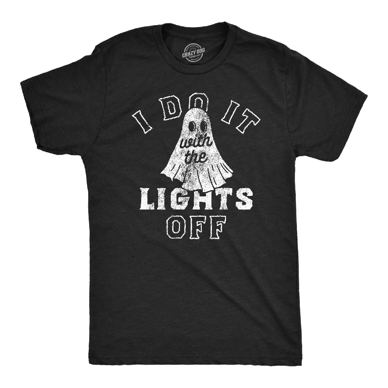 Weekend Bargains to Love I Do It With The Lights Off Men's T Shirt
