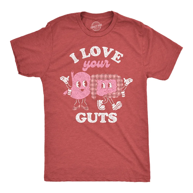 Value Deals I Love Your Guts Men's T Shirt