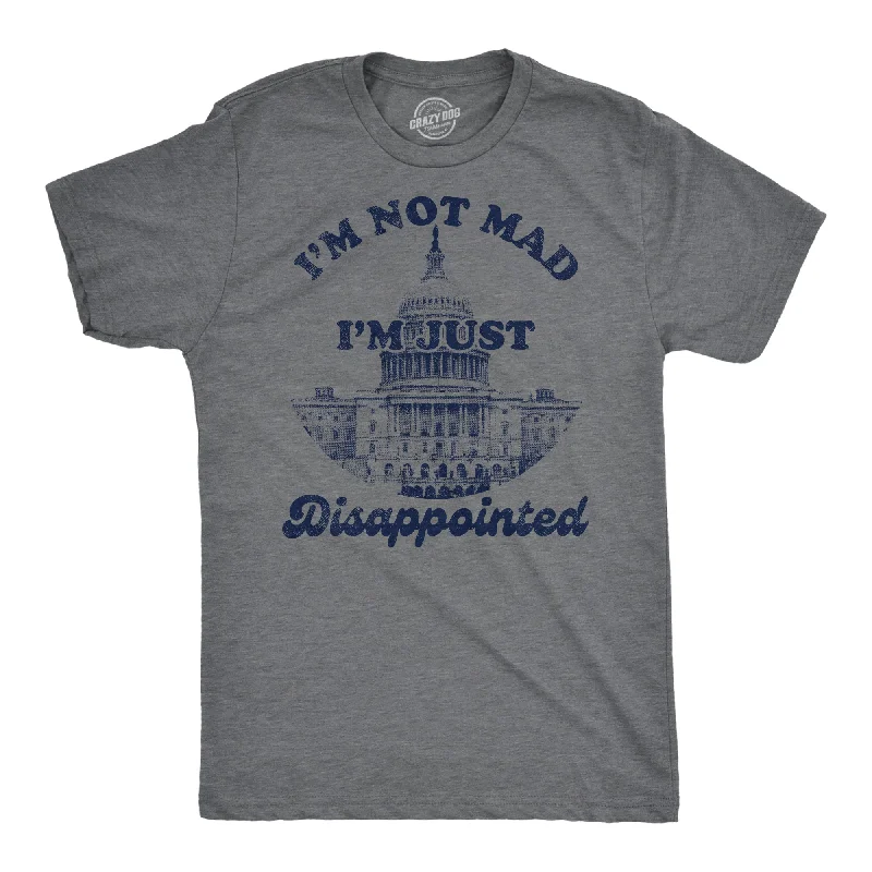 Early Access Im Not Mad Im Just Dissappointed Men's T Shirt