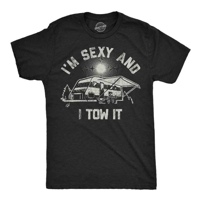 Unbeatable Deal Im Sexy And I Tow It Men's T Shirt
