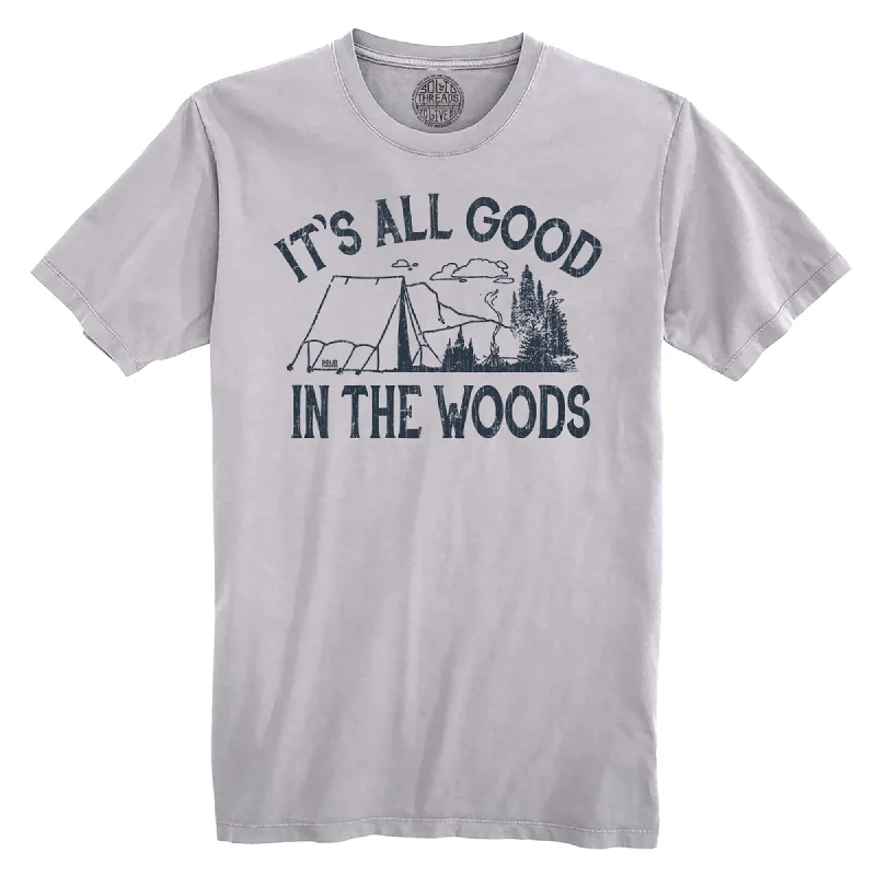 Huge Discounts It's All Good In The Woods Organic Cotton T-shirt