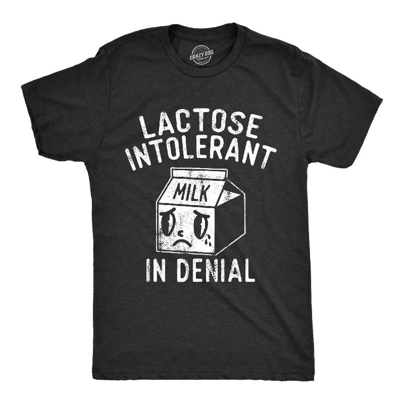 Lactose Intolerant In Denial Men's T Shirt