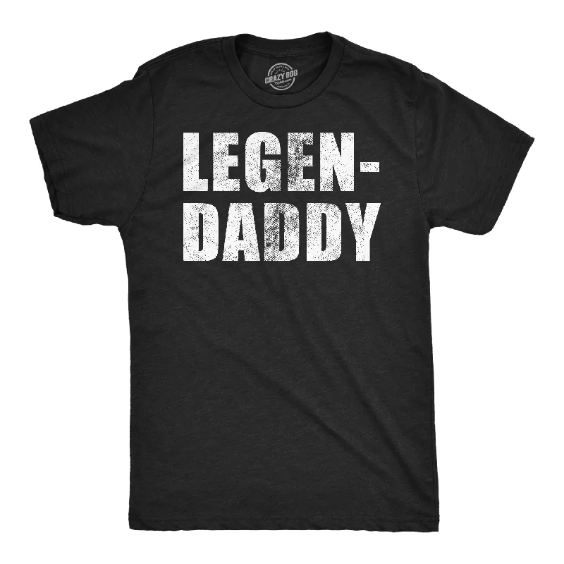 Weekend Savings Sensation Legendaddy Men's T Shirt