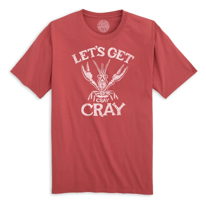 Incredible Offers Let's Get Cray Cray Organic Cotton T-shirt