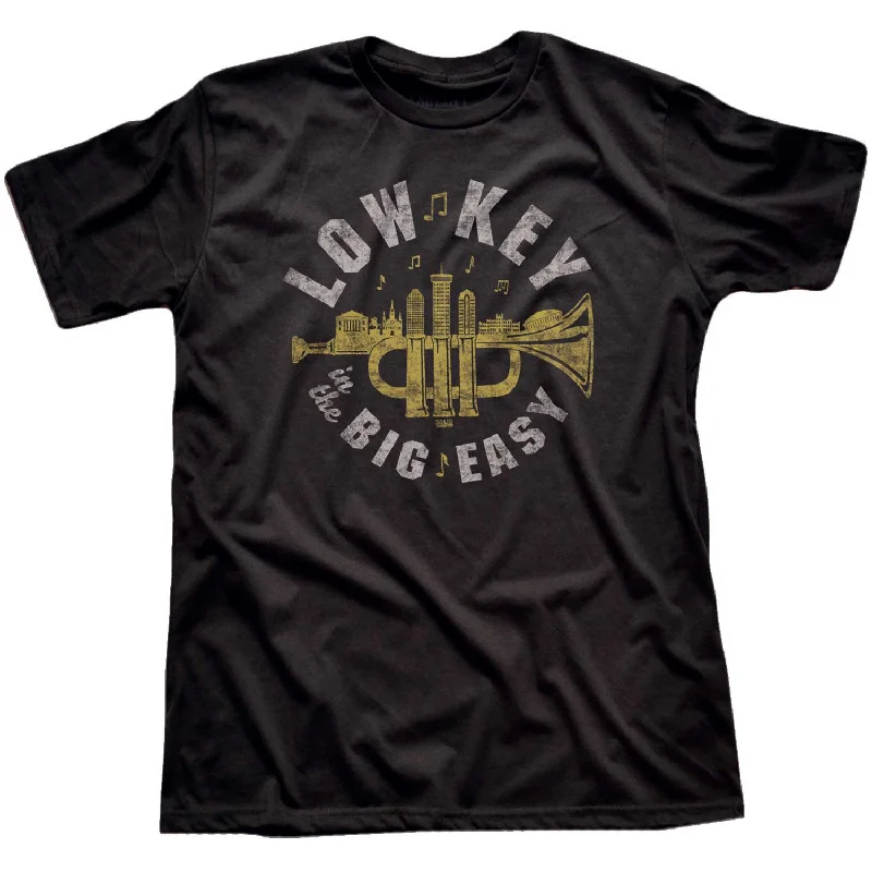 While Supplies Last Low Key in the Big Easy T-shirt