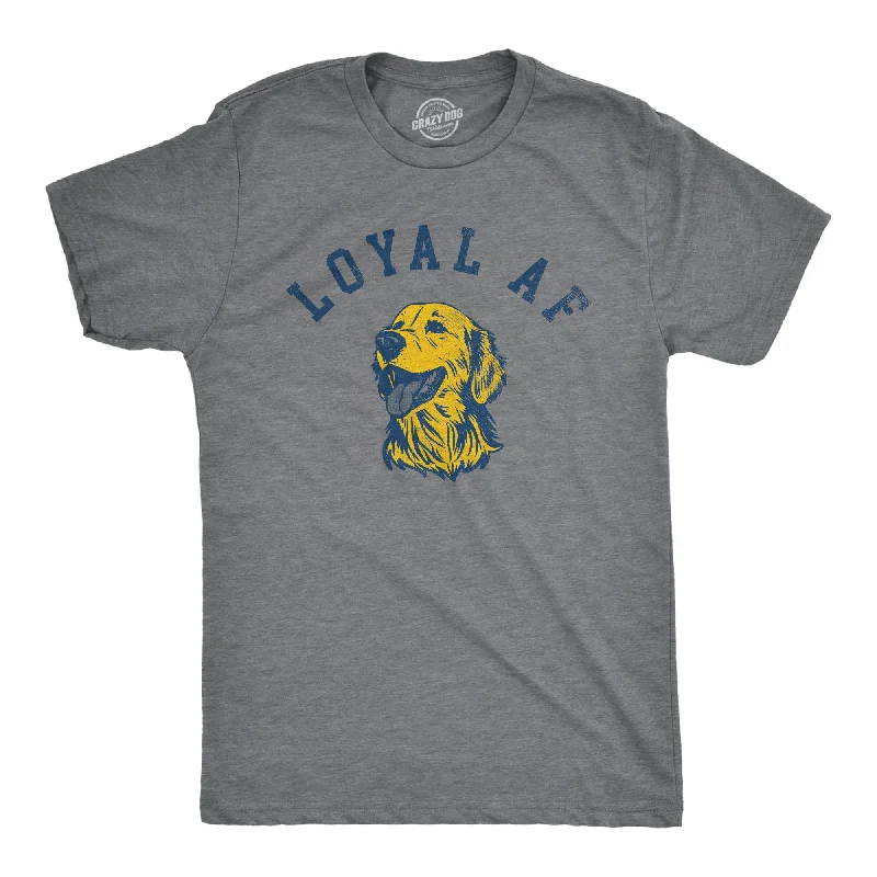 Seasonal Sale Loyal AF Men's T Shirt