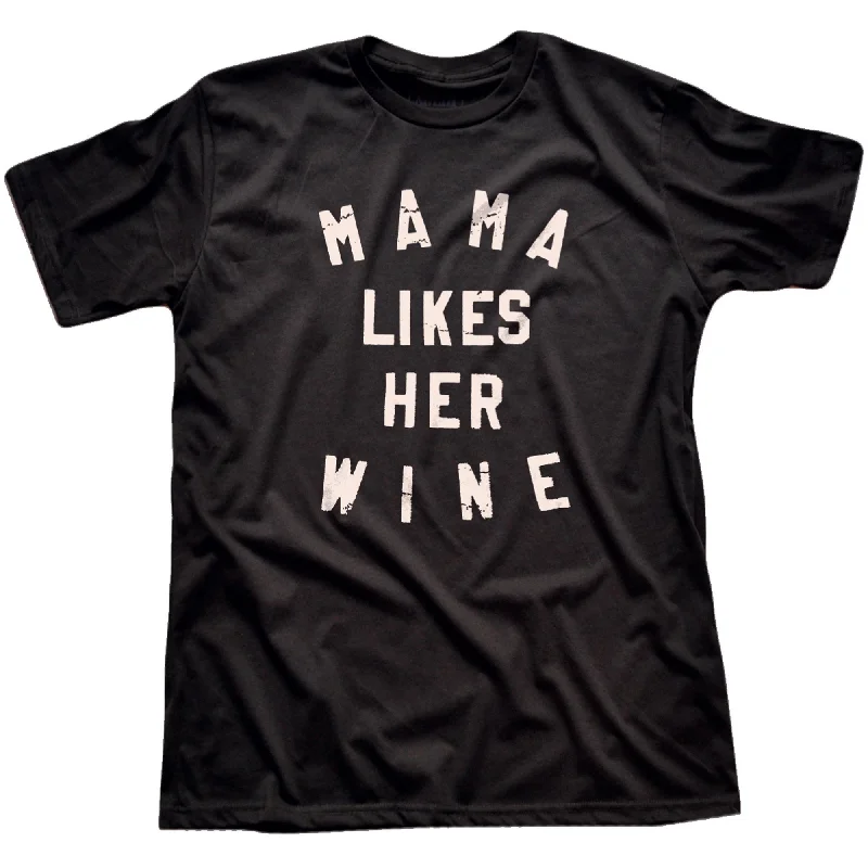 Weekend Bargains to Snag Mama Likes Her Wine T-Shirt