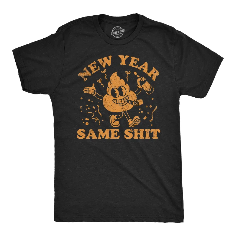 Huge Discounts New Year Same Shit Men's T Shirt