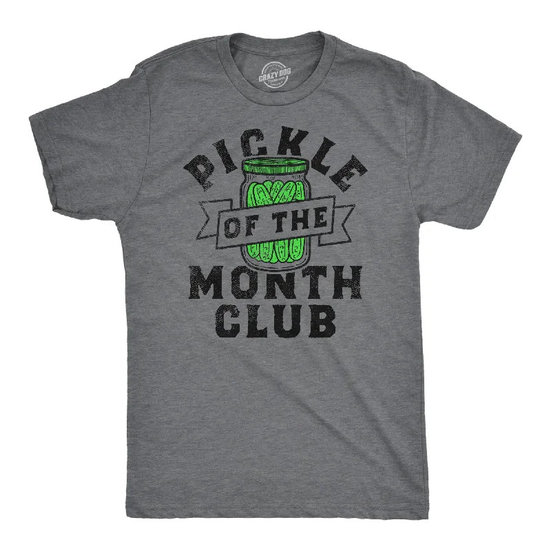 Act Now Pickle Of The Month Club Men's T Shirt