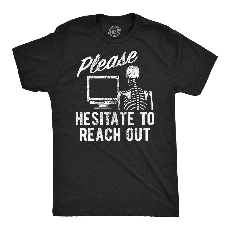 Sale Alert Please Hesitate To Reach Out Men's T Shirt