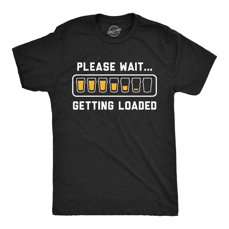 Fantastic Deals Please Wait Getting Loaded Men's T Shirt
