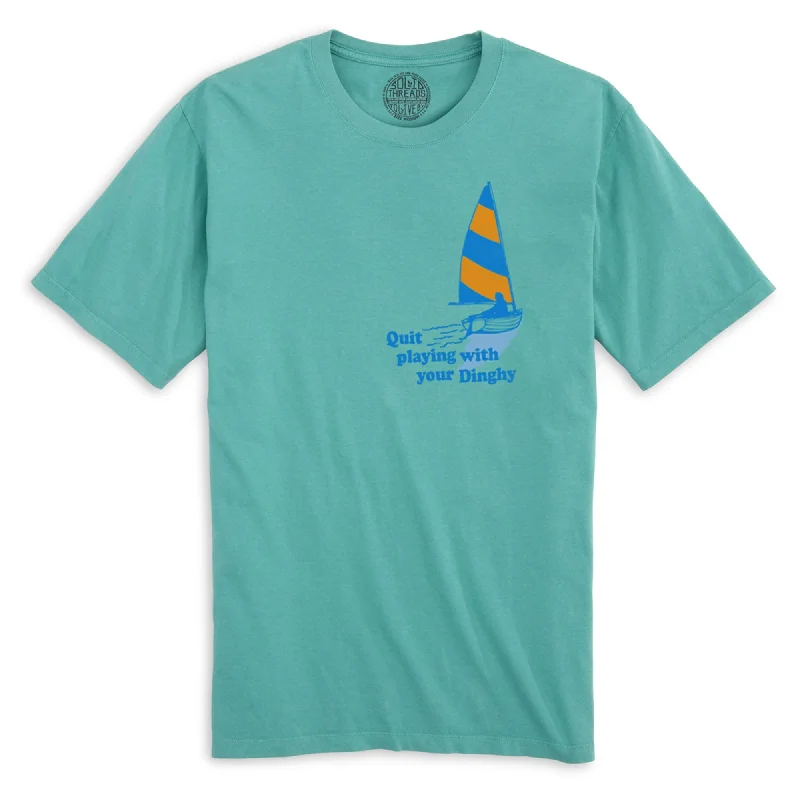 Best Seller Quit Playing With Your Dinghy Organic Cotton T-shirt