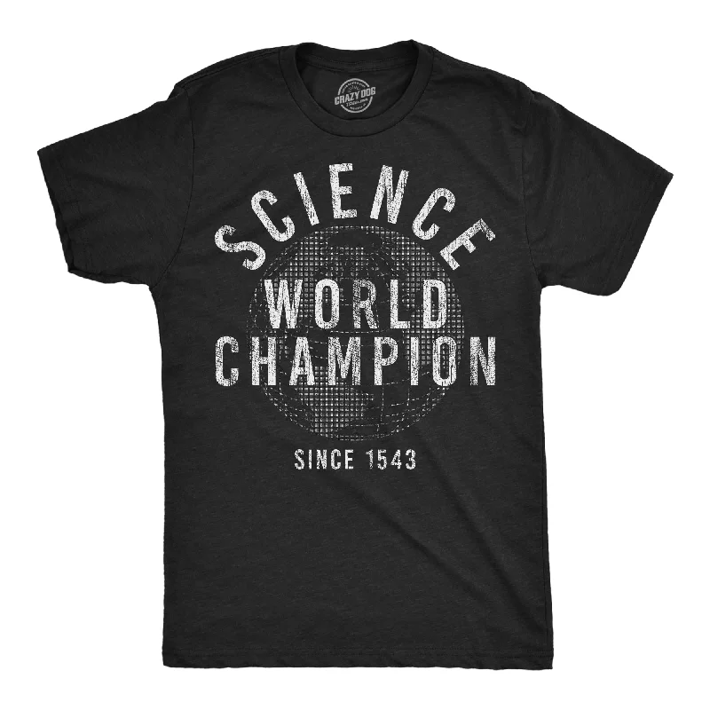 Weekend Savings Extravaganza Science World Champion Men's T Shirt