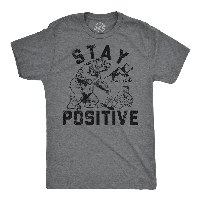 Special Offer Stay Positive Bear Attack Men's T Shirt
