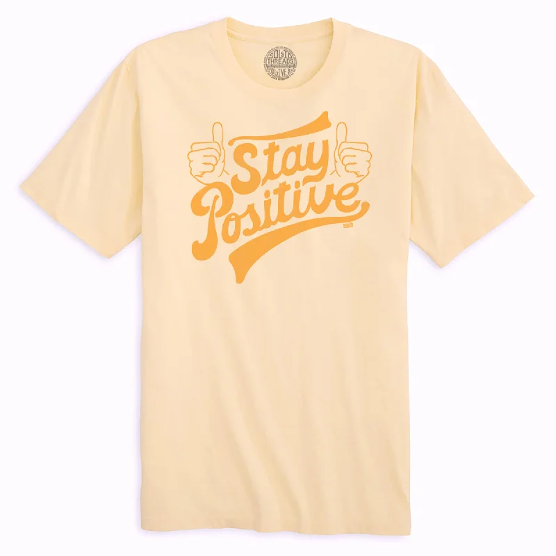 Weekend Deals That Please Stay Positive Organic Cotton T-shirt
