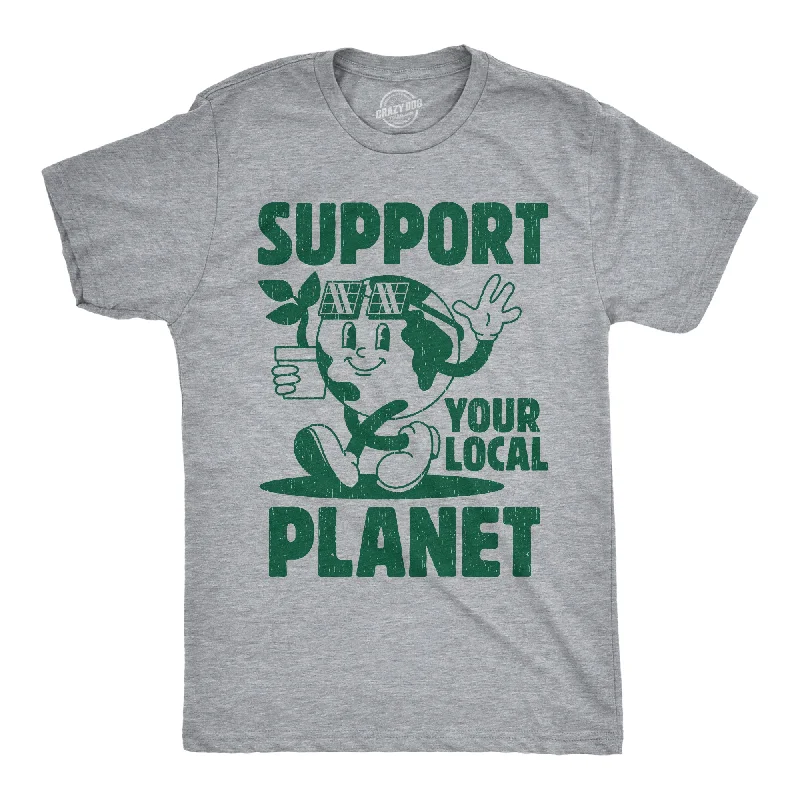 Limited Offer Support Your Local Planet Men's T Shirt
