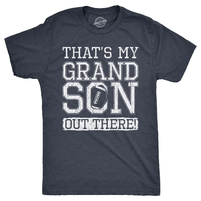 Thats My Grandson Out There Men's T Shirt