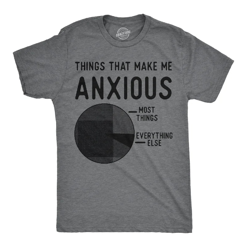 Weekend Specials to Grab Things That Make Me Anxious Men's T Shirt