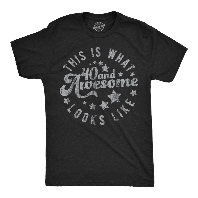 Lowest Prices This Is What 40 And Awesome Looks Like Men's T Shirt