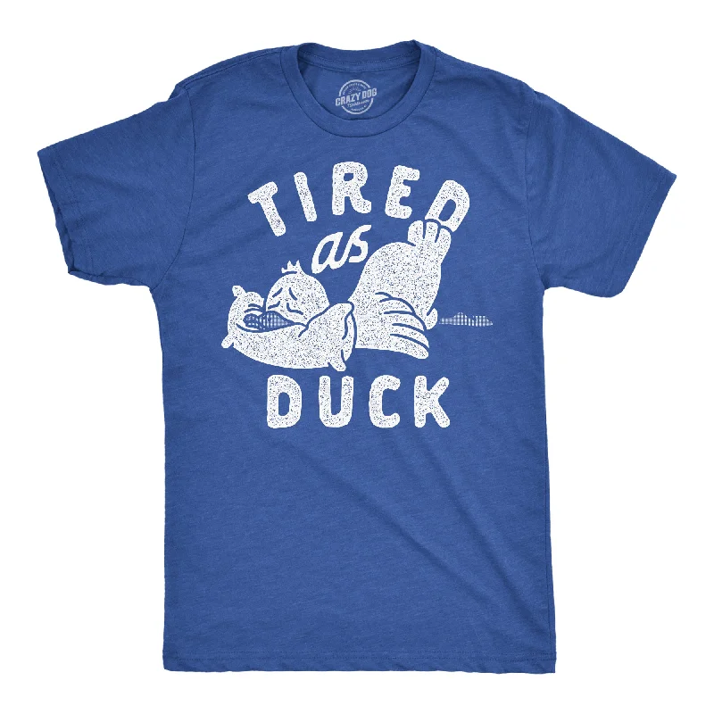 Weekend Deal Tired As Duck Men's T Shirt