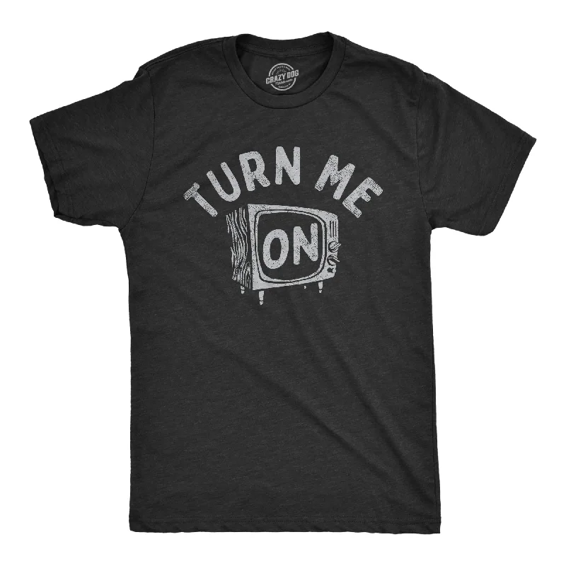 Turn Me On Men's T Shirt