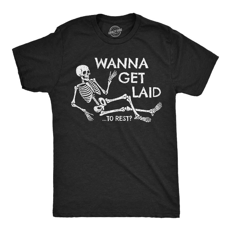 Year-End Deals Wanna Get Laid To Rest Men's T Shirt