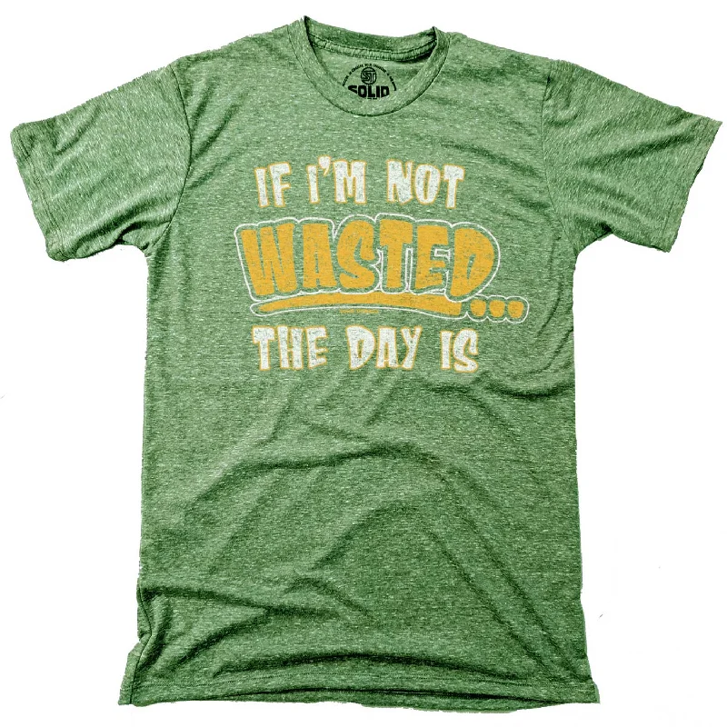 Deal of the Day Wasted Day T-shirt