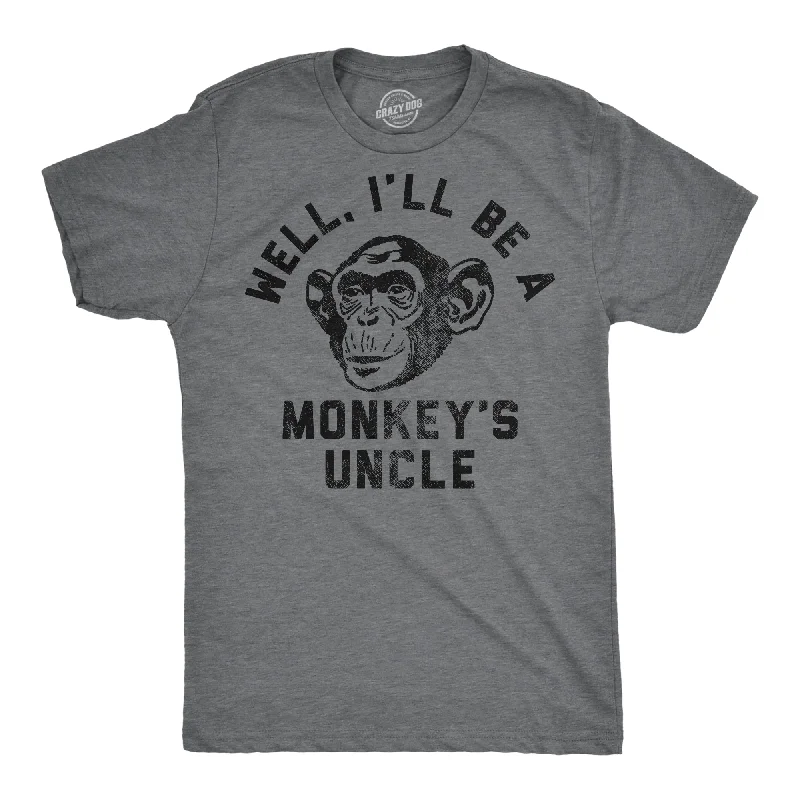 Weekend Savings Galore Well Ill Be A Monkeys Uncle Men's T Shirt