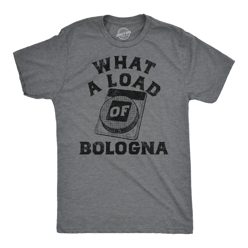 Incredible Offers What A Load Of Bologna Men's T Shirt