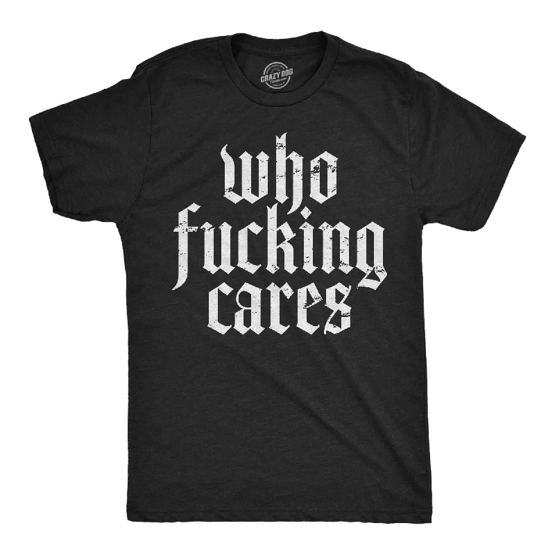 Your Weekend, Your Savings Who Fucking Cares Men's T Shirt